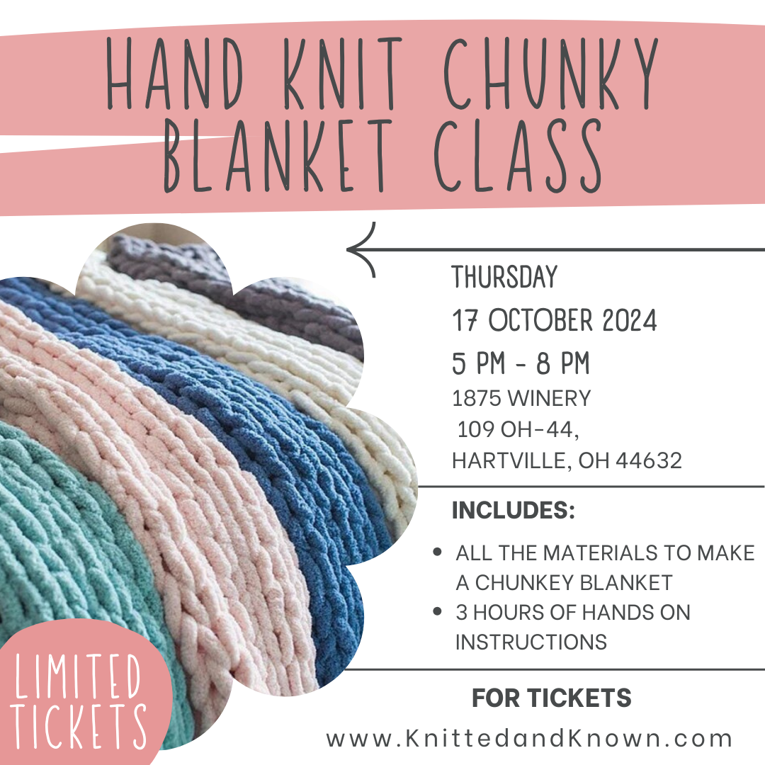 Hand Knitting Chunky Blanket Class - October 17th at 1875 Winery