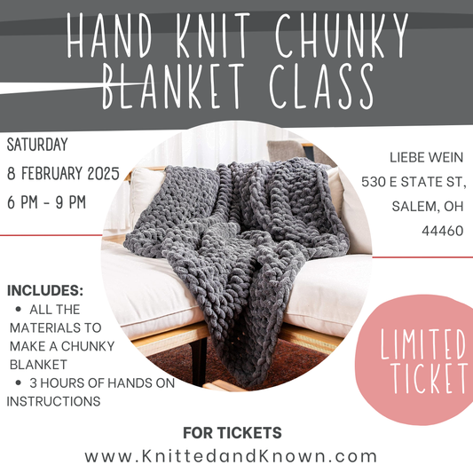 Hand Knitting Chunky Blanket Class - February 8th at Liebe Wein