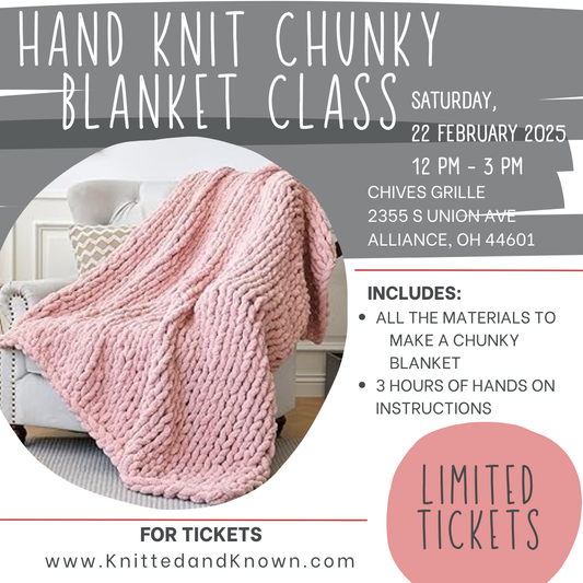 Hand Knitting Chunky Blanket Class - February 22nd at Chives