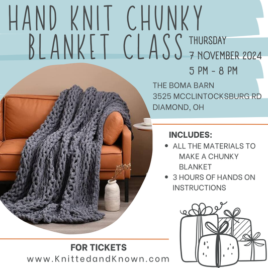 Hand Knitting Chunky Blanket Class - November 7th at The Boma Barn