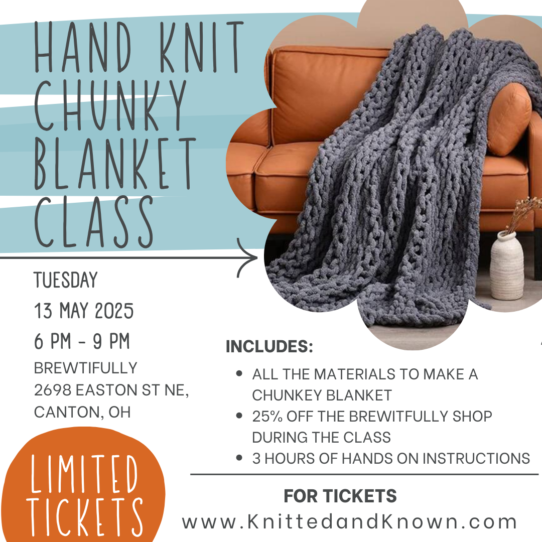 Hand Knitting Chunky Blanket Class - May 13th at Brewtifully