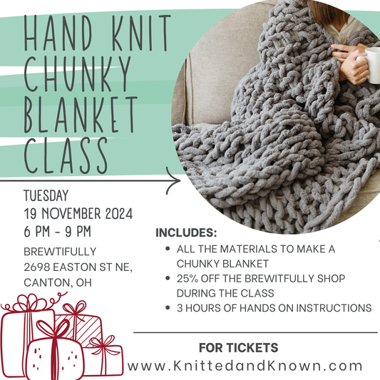 Hand Knitting Chunky Blanket Class - November 19th at Brewtifully