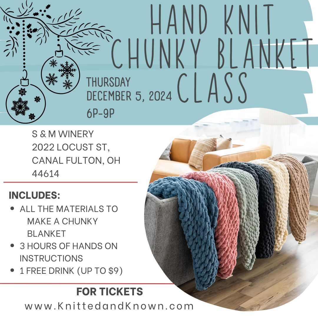 Hand Knitting Chunky Blanket Class - December 5th at S & M Winery