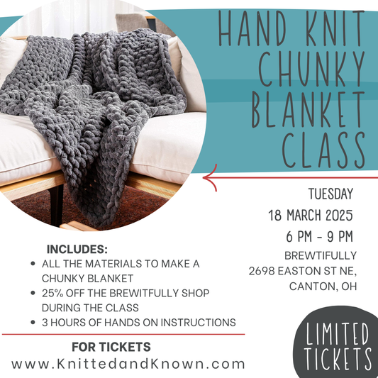 Hand Knitting Chunky Blanket Class - March 18th at Brewtifully